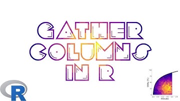 R 2 Minutes Tutorial 05: gather