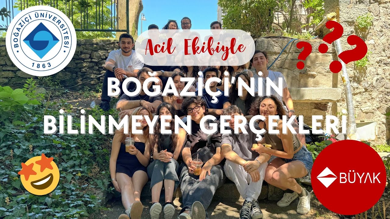 BOĞAZİÇİ HAKKINDA BİLİNMEYENLER!! (ACİL EKİBİYLE)