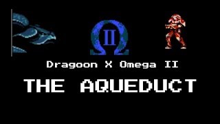 Dragoon X Omega 2 | The Aqueduct