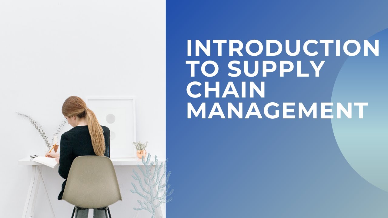 Introduction to Supply Chain Management and Globalization