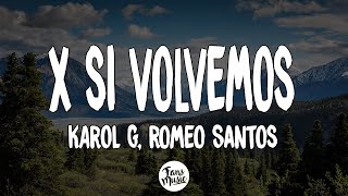 KAROL G, Romeo Santos - X SI VOLVEMOS (Letra/Lyrics)