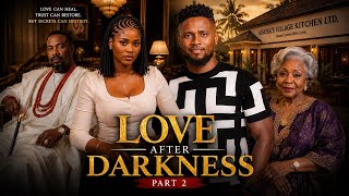 LOVE AFTER DARKNESS (PART 2) |Billionaire falls in love with maid NOLLYWOOD LATEST AI MOVIE |ROMANCE