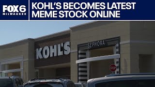 Kohl's coined a meme stock by online investors | FOX6 News Milwaukee