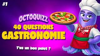 Crois-Tu Vraiment Tout Savoir En Gastronomie ? Quiz 40 Questions Gastronomie