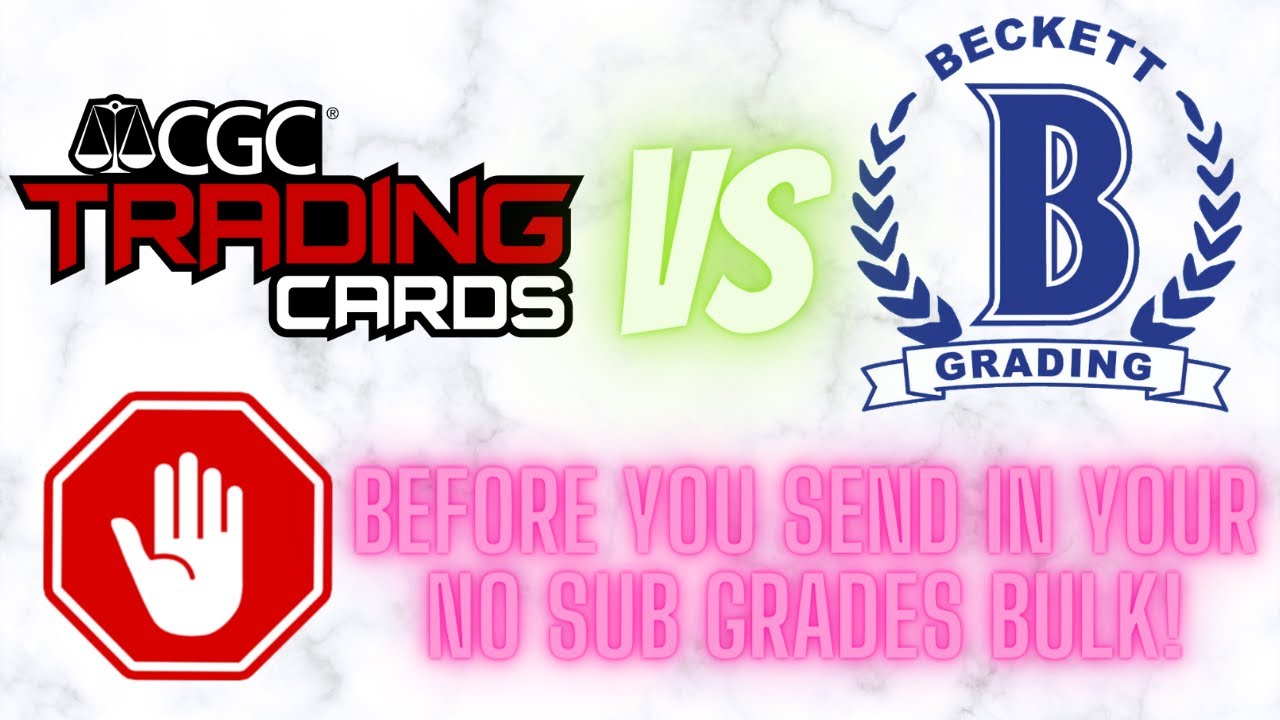 stop-best-for-no-sub-grades-bulk-cgc-vs-bgs-no-sub-grades-no