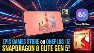 GameNative Epic Games Integration! | Monument Valley 2 | Snapdragon 8 Elite Gen 5 (OnePlus 15)