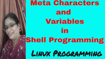 Meta characters and variables in Shell Programming | Shell Scripting | Linux Programming