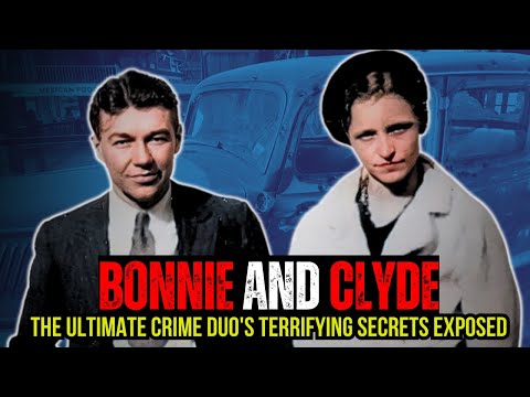 The Ultimate Crime Duo's Terrifying Secrets Exposed Of Bonnie And Clyde Serialkillersdocumentaries