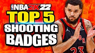 NBA 2K22 Top 5 Best Shooting Badges! BOOST Your Jumpshot ASAP