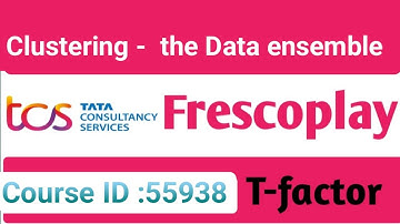 Clustering -Data ensemble mcq answers||Fresco play courses ||without handson||T-factor||TCS.