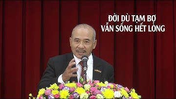 ĐỜI DÙ TẠM BỢ VẪN SỐNG HẾT LÒNG - Mục sư Dương Quang Thoại - 18.10.2025