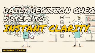 Daily Decision Checklist: 5 Steps to Instant Clarity