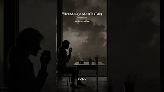Download Lagu When She Says She's OK Edit MP3