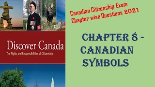 CANADA Citizenship Exam: Discover Canada Chapter - 8 CANADIAN SYMBOLS Questions