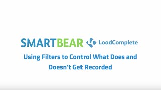 How to Use Filters to Control What Gets Recorded in LoadComplete
