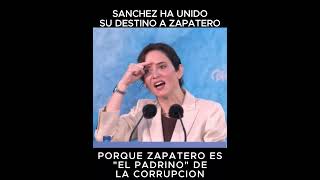 AYUSO : SANCHEZ HA UNIDO SU DESTINO A ZAPATERO