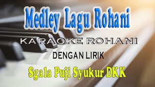 MEDLEY LAGU ROHANI [KARAOKE] UNING-UNINGAN F = DO