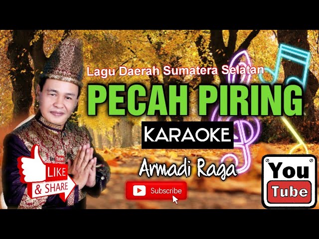 Pecah piring karaoke || Lagu Daerah Sumatera Selatan Cipt: Armadi Raga  Musik: Anto Dj /Armadi Raga class=