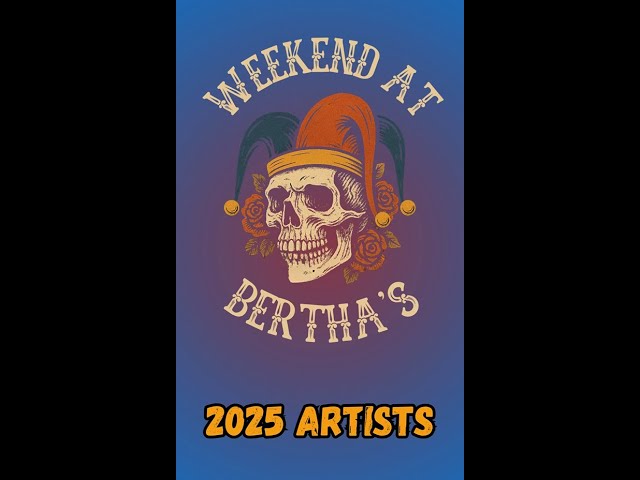 Weekend at Bertha's