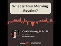 What is Your Morning Routine?