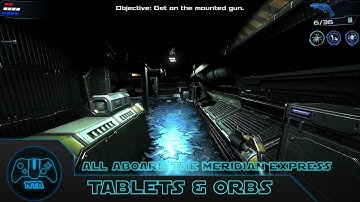 Dead Effect 2 - Mission 3: All Aboard The Meridian Express - Tablets & Orbs Locations