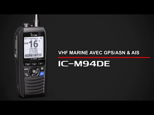 Icom IC-M94DE, la première VHF portable qui intègre un récepteur AIS