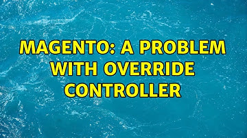Magento: A problem with override controller