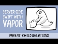 Server Side Swift 3 with Vapor: Parent Child Relations - raywenderlich.com