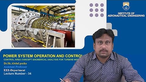 Control Area Concept & Numerical analysis for Turbine Model by Dr. Sk Abdul Pasha