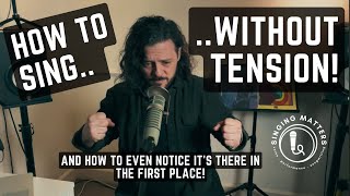 How to Sing Without Tension