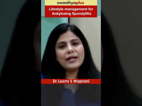 Lifestyle management for Ankylosing Spondylitis | Dr Laxmi S Waprani | #Shorts