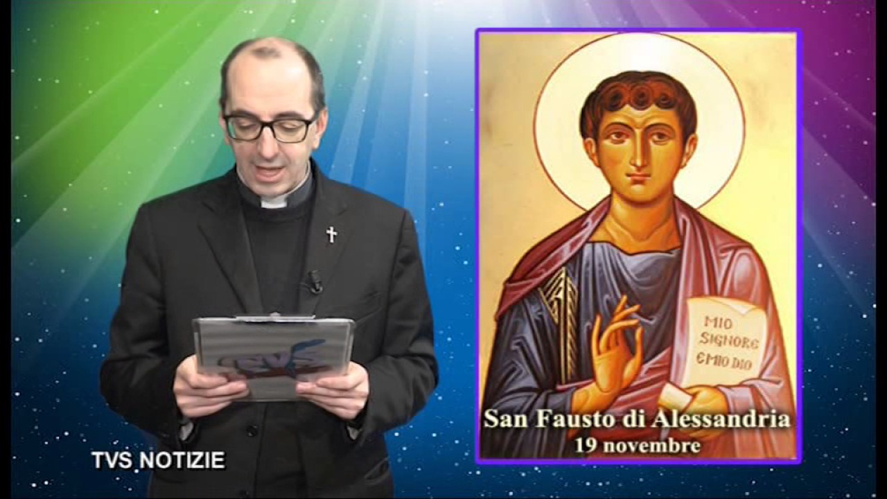 Santi e Beati - 19 Novembre - San Fausto dI Alessandria - Santa Matilde