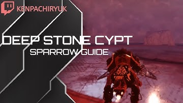 Deep Stone Crypt Sparrow Guide