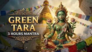 Om Tare Tuttare Ture Soha | Green Tara Mantra | 3 Hours of Peace, Protection & Compassion 🙏