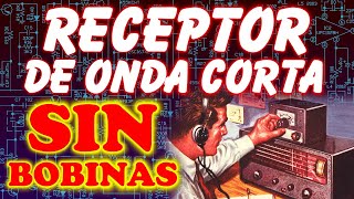 RECEPTOR HF PARA ONDA CORTA SIN BOBINAS