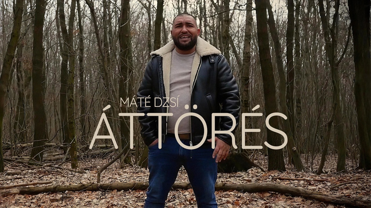 MÁTÉ DZSI - ÁTTÖRÉS (Official Music Video)