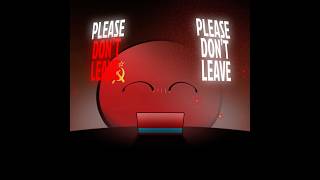 Stay with me | Collapse of the Soviet Union | #countryballs #edit