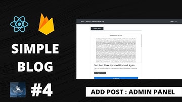 #4 Add Post : Admin Panel | React + Redux Firebase Simple Blog | react js