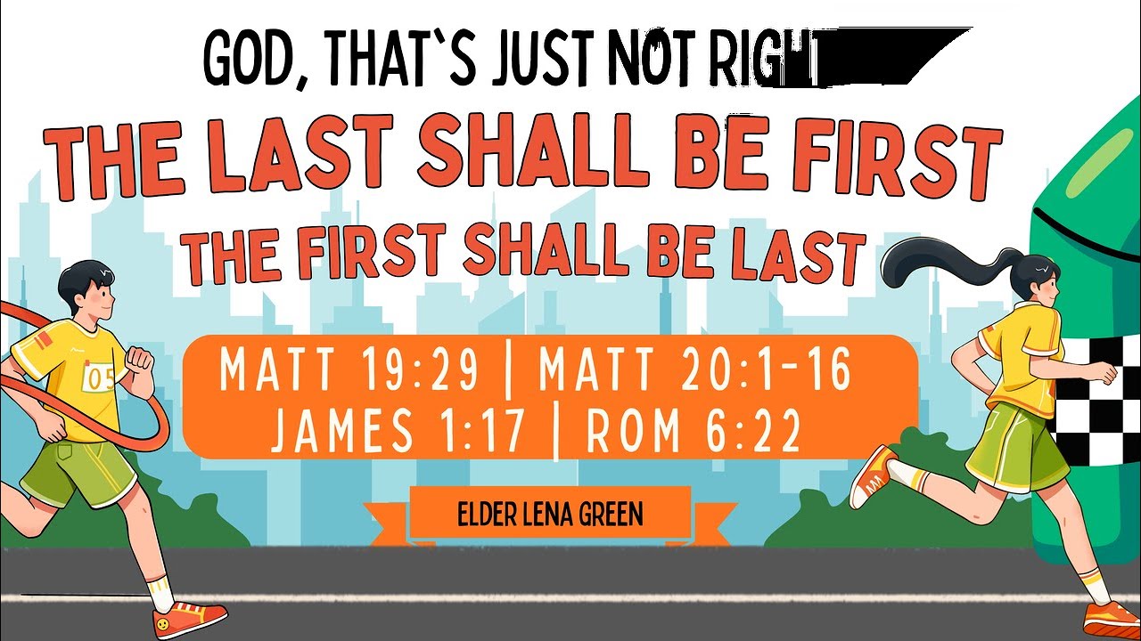 03.01.26- GOD, THAT'S JUST NOT RIGHT THE LAST SHALL BE FIRST THE FIRST SHALL BE LAST