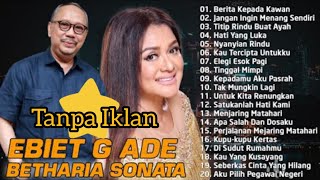 Lagu Renungan Hidup Terbaik Ebiet G. Ade & Betharia Sonata - Lagu Lawas Indonesia 80an 90an Terbaik