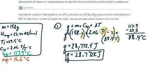 ALEKS - Using heat of fusion or vaporization to find heat needed to melt or boil a substance (Ex. 2)