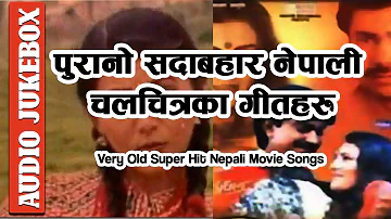 Old Nepali Movie Songs Collection |  Super Hit Old Nepali Movie Songs All in One Jukebox 2020