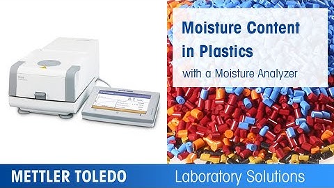 How to Select a Moisture Analyzer for the Plastics Industry
