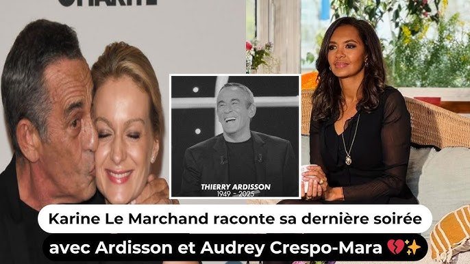 Karine Le Marchand kể về buổi tối cuối cùng của cô với Ardisson và Audrey Crespo-Mara 💔✨ - YouTube