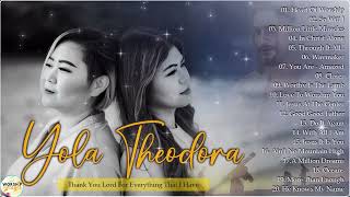 Yola Theodora and Praise Songs Playlist | Yola Theodora's Best Worship and Praise Songs