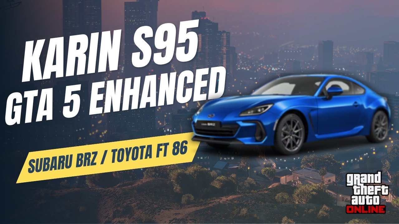 Karin S95 GTA 5 Enhanced SUBARU FT86 YouTube 
