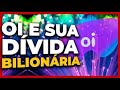 Crise da Oi: Administrador aponta R$ 19,7 bilhões em dívidas,Fatia da V.tal e imóveis valem R$ 17 bi