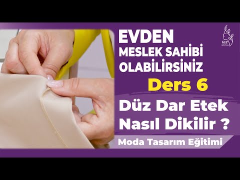 Ders: 6 - Düz Dar Etek Dikimi 3. Bölüm / Moda Tasarım Eğitimi