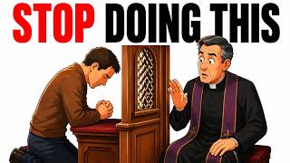 DON’T Make These 5 Mistakes During Confession—and 5 Things You Should Actually Do