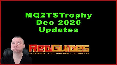 MQ2TSTrophy Updates Dec 2020 - MacroQuest, RedGuide
